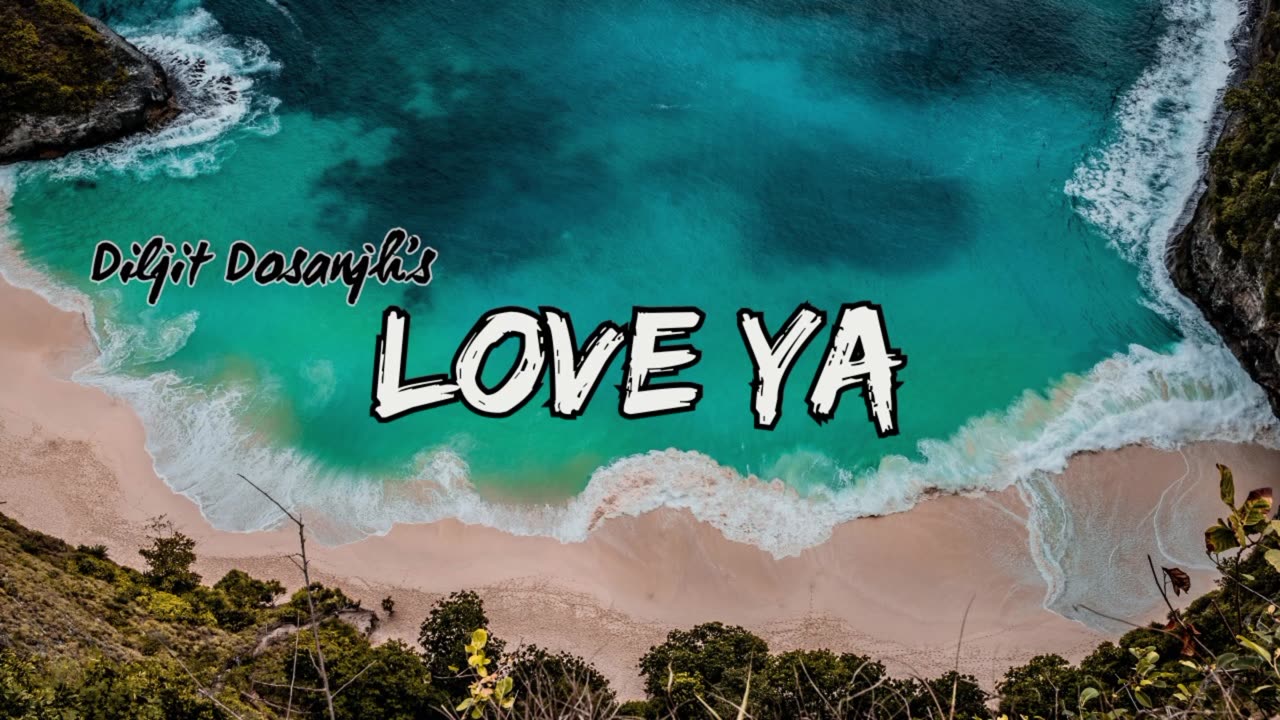 Love Ya - Diljit Dosanjh (Audio Track)