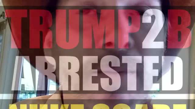 💥BREAKING💥: Trump 2B Arrested / Nuke Scare by 11/24/22