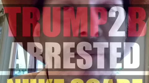 💥BREAKING💥: Trump 2B Arrested / Nuke Scare by 11/24/22