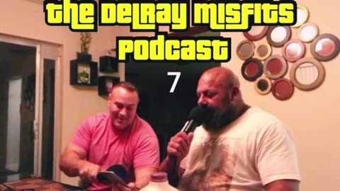 The Delray Misfits Podcast - 7