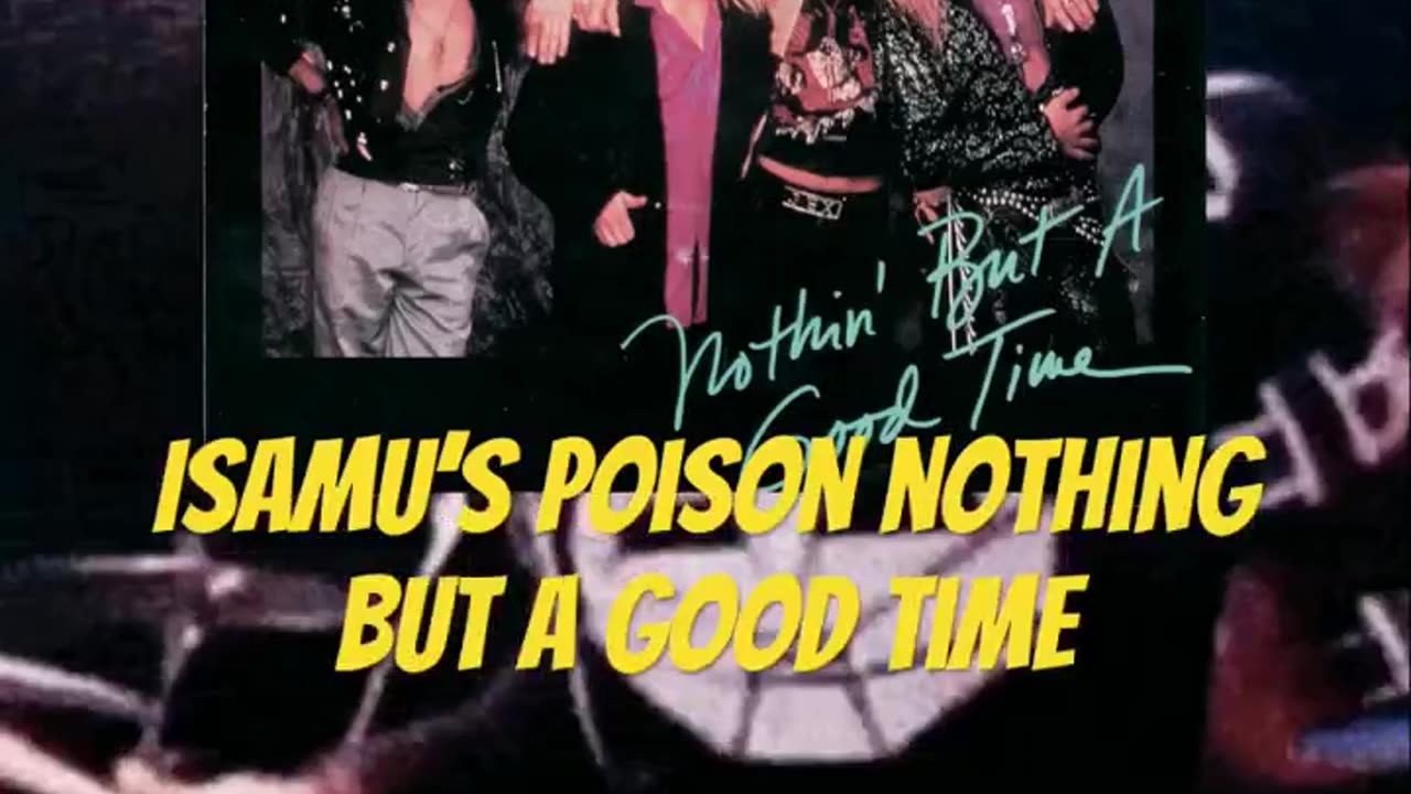 Isamu’s Poison Nothing but a good time