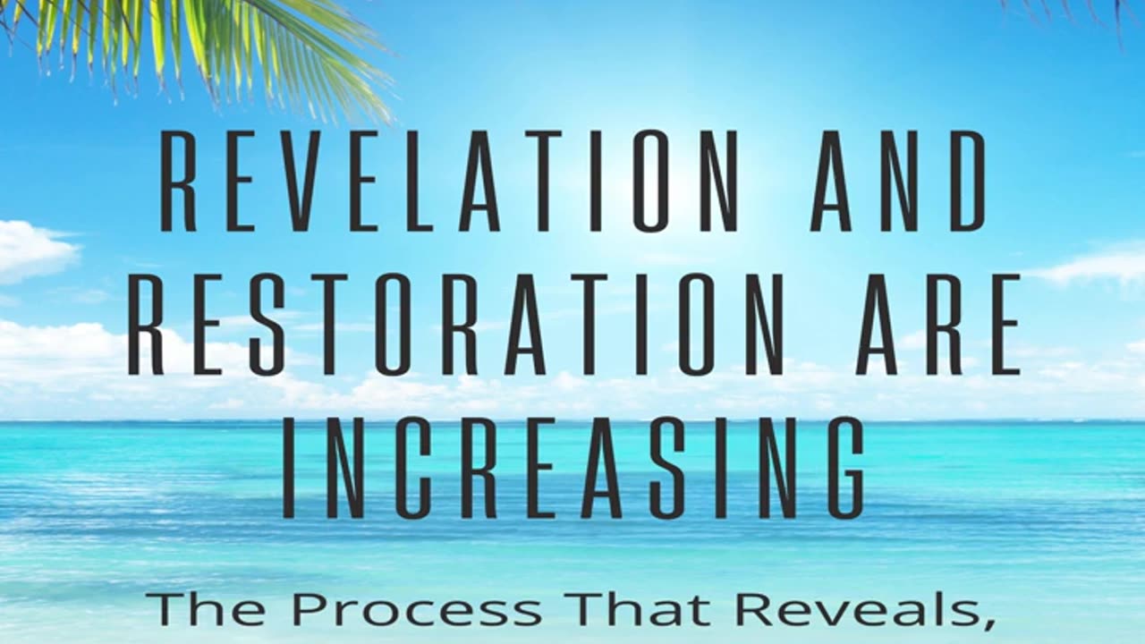 Revelation and Restoration Are Increasing by Bill Vincent Full Audiobook