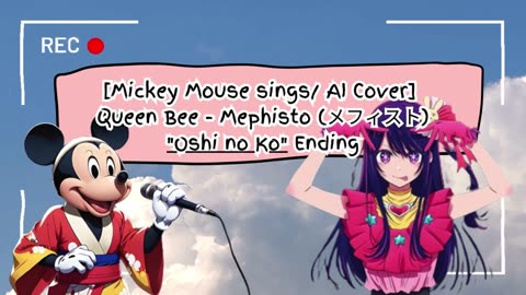 [Mickey Mouse sings/AI Cover] Oshi no Ko Ending QUEEN BEE - Mephisto