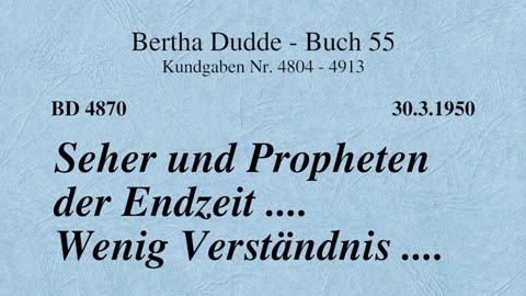 BD 4870 - SEHER UND PROPHETEN DER ENDZEIT .... WENIG VERSTÄNDNIS ....
