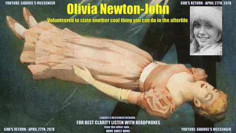 EVP Olivia Newton-John States Something Cool You Can Do In The Afterlife - Soul Communication