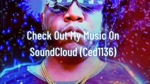 Check out my exclusive music on SoundCloud (Ced1136)