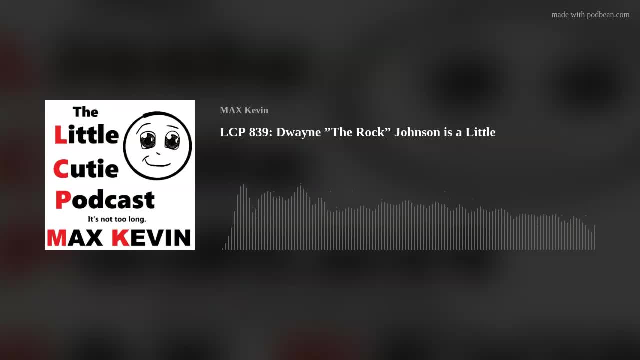 LCP 839: Dwayne ”The Rock” Johnson is a Little Pussy Bitch