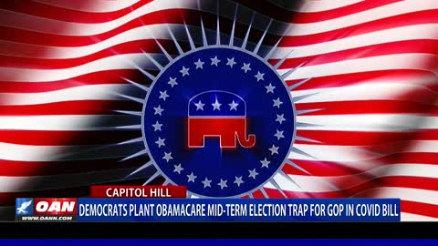 Dems Plant Obamacare Midterm Election Trap For GOP In COVID Bill