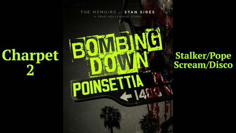 Bombing Down Poinsettia Chapter 2 'Stalker Pope/Scream Disco