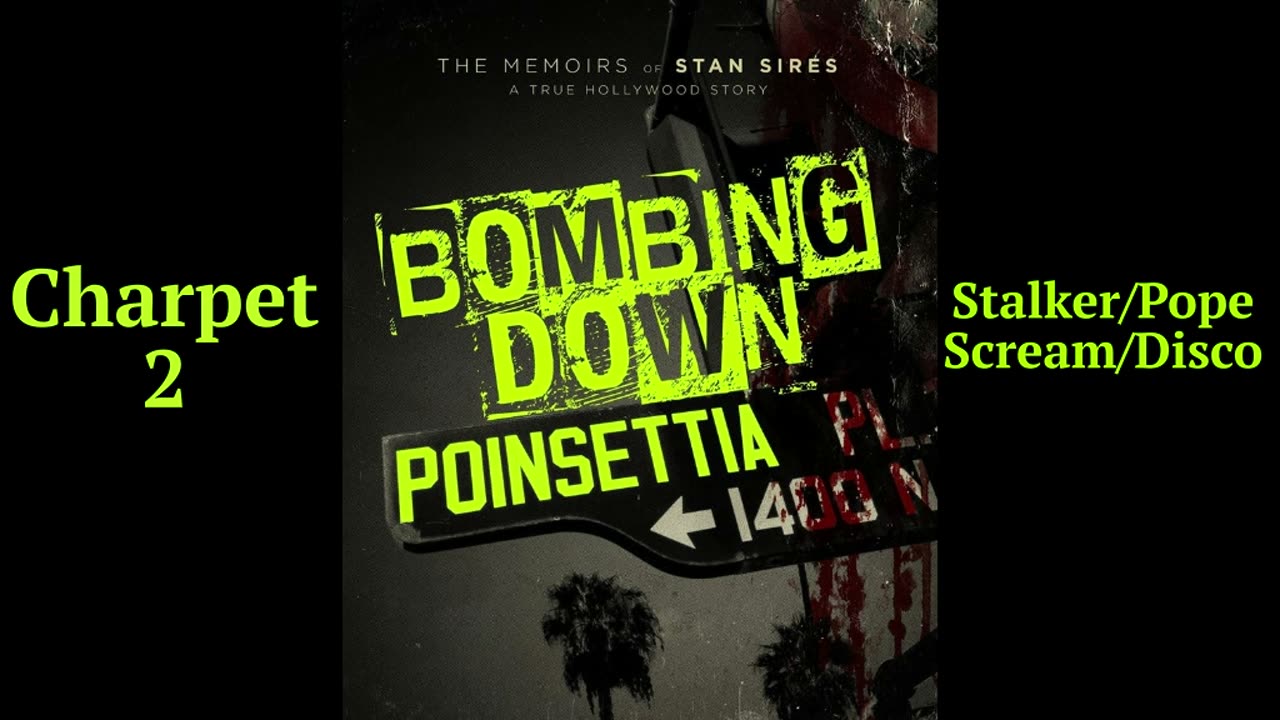 Bombing Down Poinsettia Chapter 2 'Stalker Pope/Scream Disco