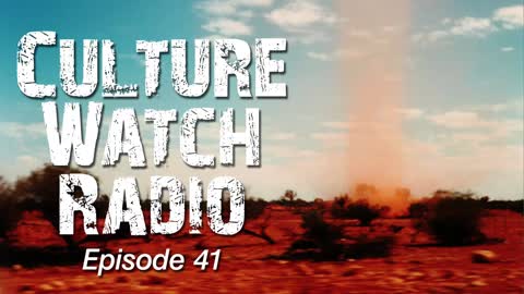 CultureWatch Radio #41 (the one about the hot air)