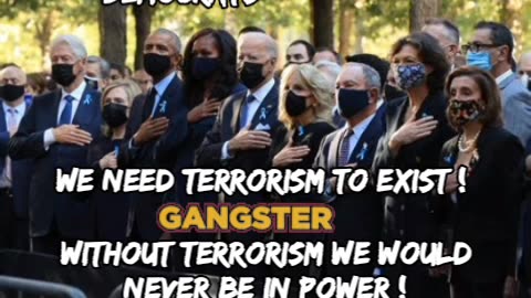 Thes DEMOCRATS: We need terrorism to exist! Without terrorism we would never be in power!
