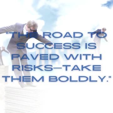 Boldly Embrace Risks