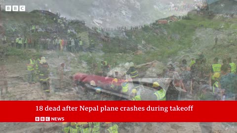 Nepal plane crash leaves at least 18 dead BBC News