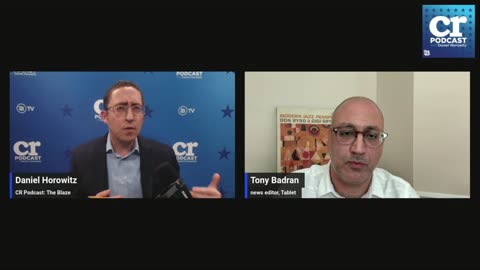 CR Podcast Host Daniel Horowitz: with guest Tony Badran