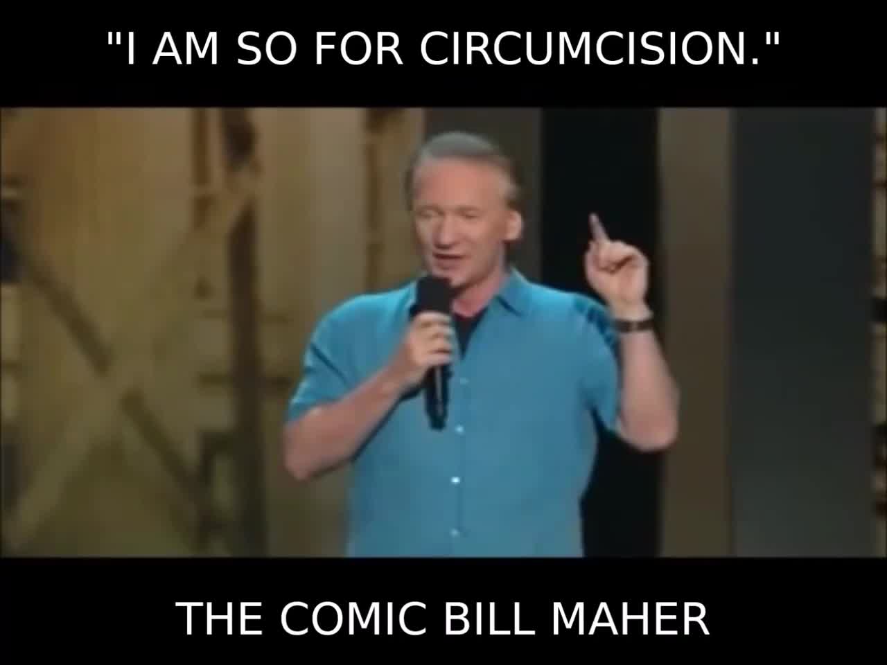 Bill Maher Drank the Circumcision Kool-Aid