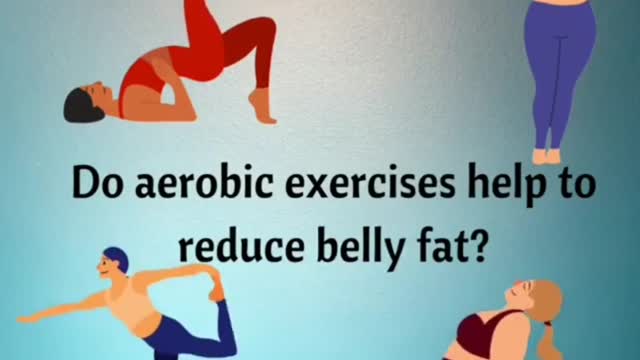 Aerobic Exercises To Reduce Belly Fat!!