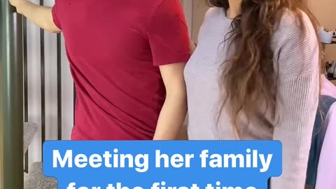 Meeting Her Family For the First Time