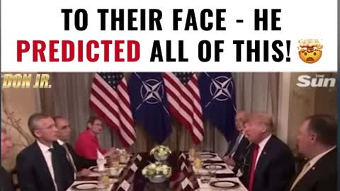 THAT'S RIGHT TRUMP CALLS OUT NATO TO THEIR FACE. TRUMP PREDICTED ALL OF THIS!