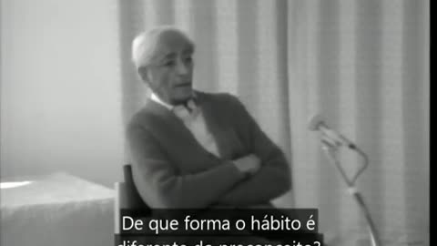 Dominados por hábitos e preconceitos - Jiddu Krishnamurti