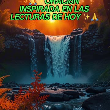 🙏✨Oración Inspirada en las Lecturas de Hoy ✨🙏