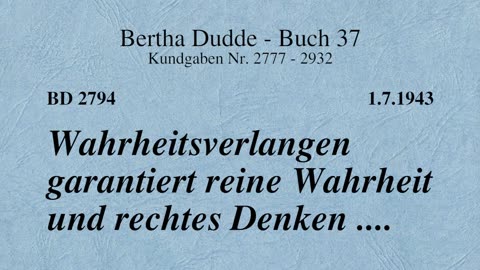 BD 2794 - WAHRHEITSVERLANGEN GARANTIERT REINE WAHRHEIT UND RECHTES DENKEN ....