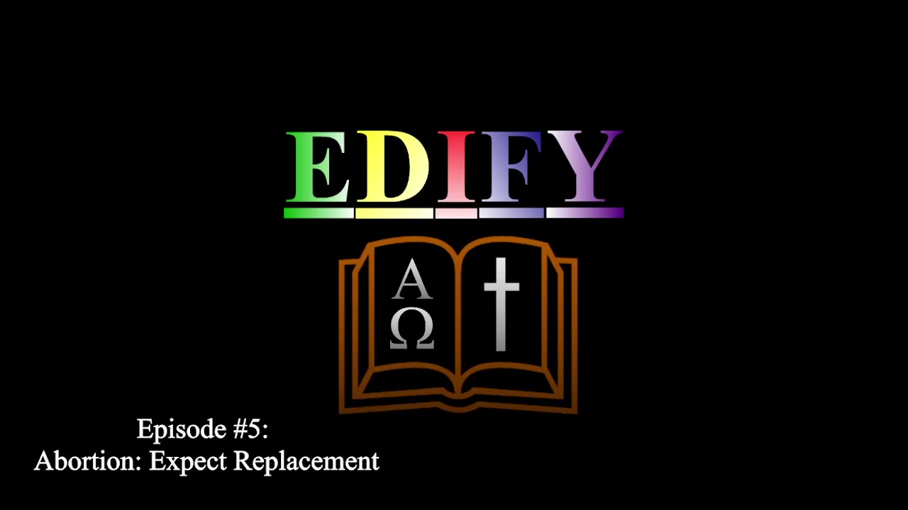 EbtW Podcast [Episode #5] - Abortion: Expect Replacement