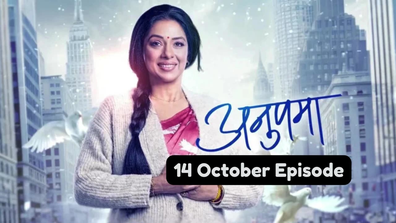 Anupama 14th October 2024 Episode | Anupama Today NEW PROMO