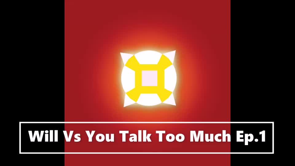 Will Vs You Talk Too Much EP.1 It Doesn't Matter