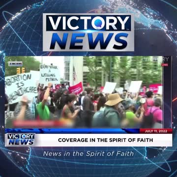 VICTORY News 7/11/22 - 11 a.m.CT: Will Pro-Life States No Longer Watch the Health of Mothers?