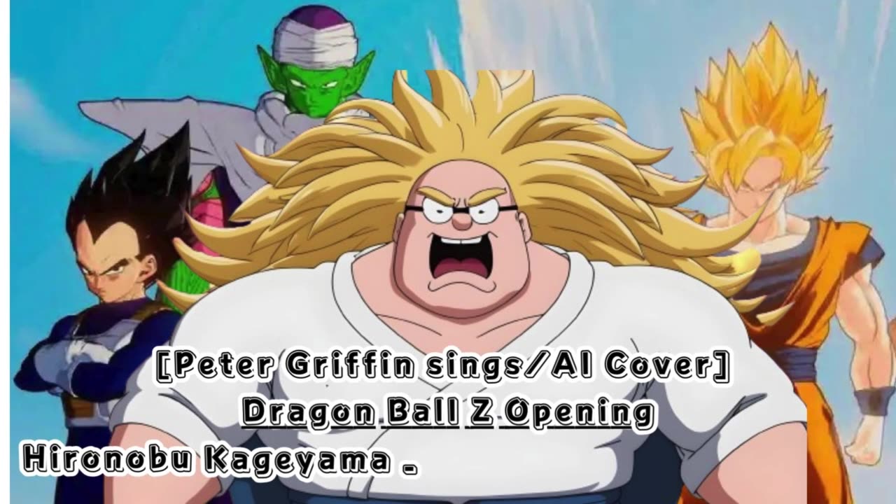 [Peter Griffin sings/AI Cover] Dragon Ball Z Opening Hironobu Kageyama - CHA- LA-HEAD-CHA-LA