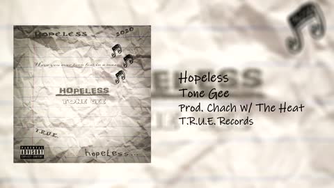 Tone Gee - Hopeless (Prod. Chach W The Heat)