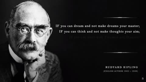 "If" by Rudyard Kipling