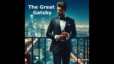 The Great Gatsby by F. Scott Fitzgerald.BBC RADIO DRAMA