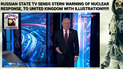 Russia issues nuclear threat and demonstration to the United Kingdom.