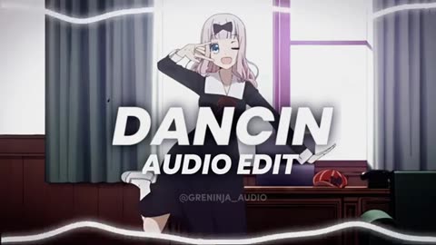 DANCIN - Audio Edit