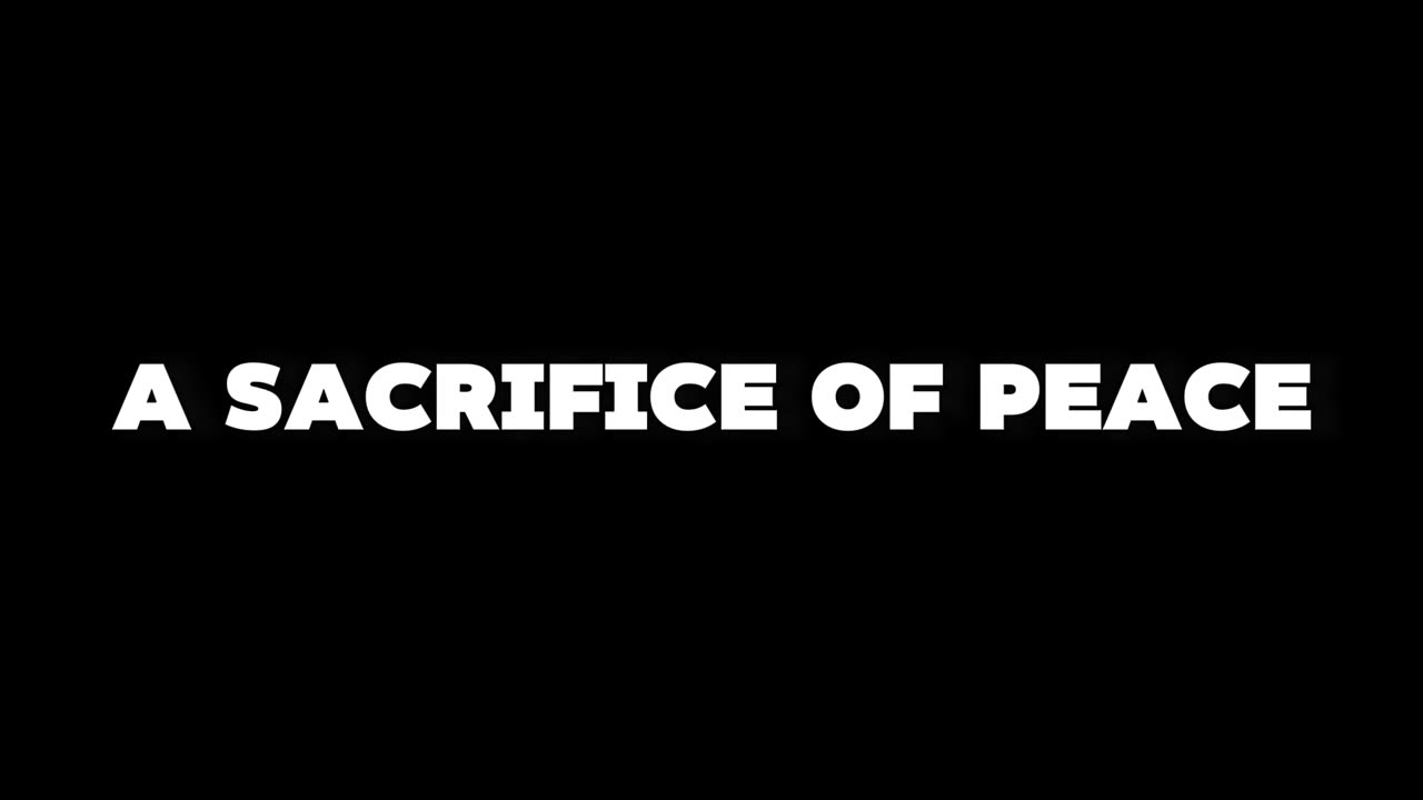 7. A Sacrifice of Peace