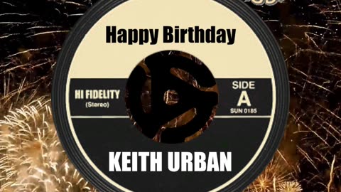 HAPPY BIRTHDAY KEITH URBAN