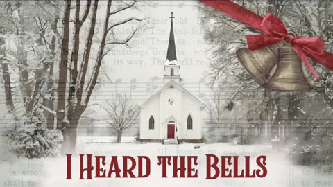 December 17, 2023 - Sunday PM - I Heard The Bells