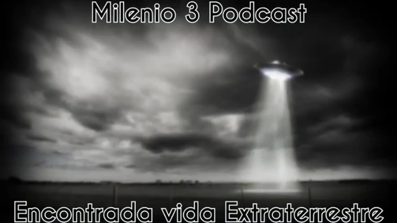 Encontrada vida extraterrestre - Milenio 3 Podcast