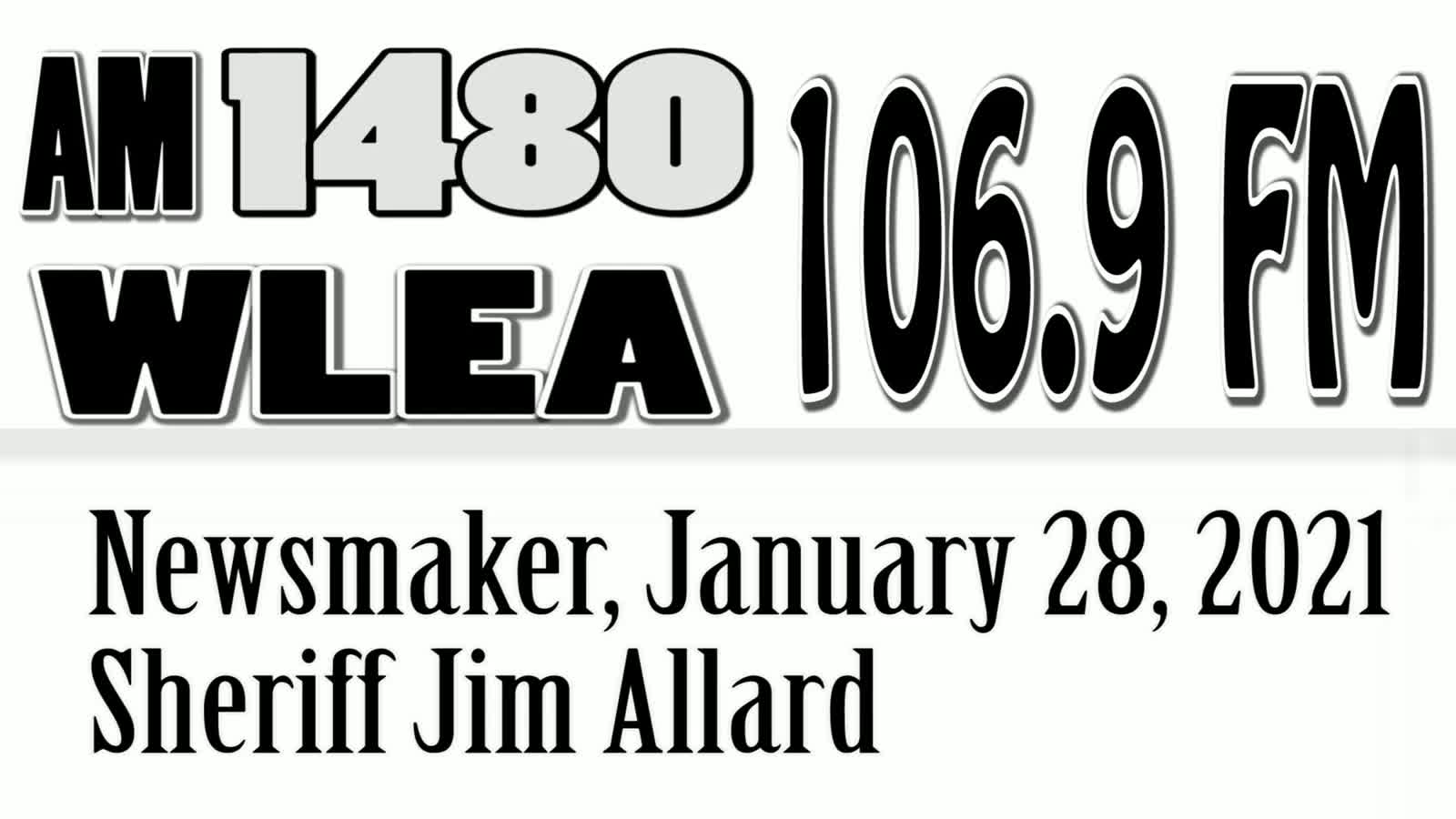 Wlea Newsmaker, January 28, 2021, Steuben County Sheriff Jim Allard