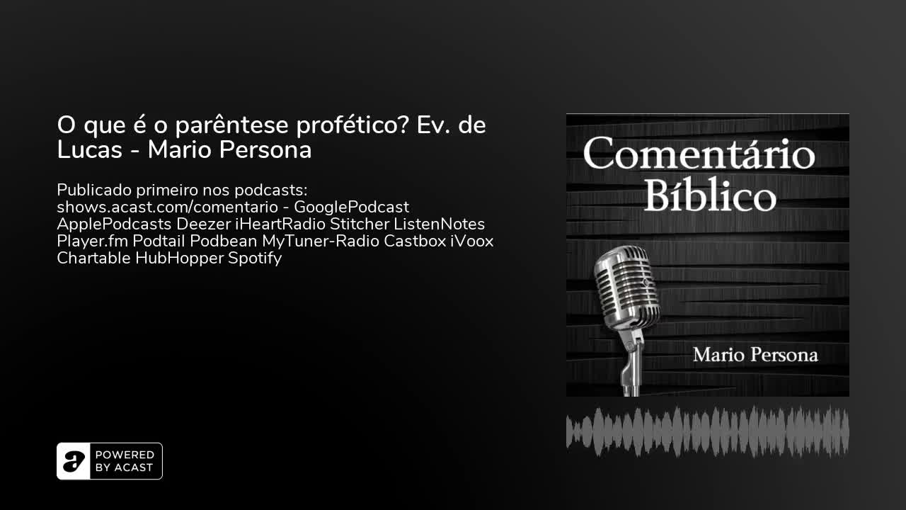 O que é o parêntese profético? Evangelho de Lucas - Mario Persona