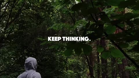 Keep thinking.