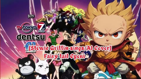 [Stewie Griffin AI Cover] Fairy tail Opening 9 Towa no Kizuna ft. Another Infinity