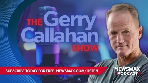 The Gerry Callahan Show (08/22/24) | NEWSMAX Podcasts