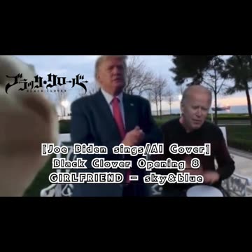 [Joe Biden sings/AI Cover] Black Clover Opening 8 GIRLFRIEND - sky&blue