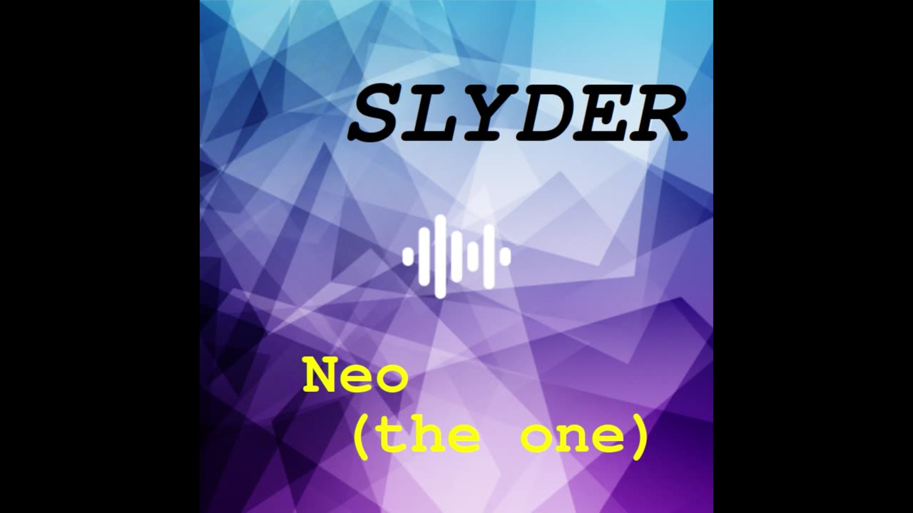 Slyder - Neo (the one)