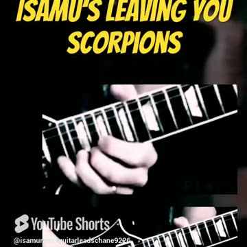 Isamu’s Leaving You Scorpions