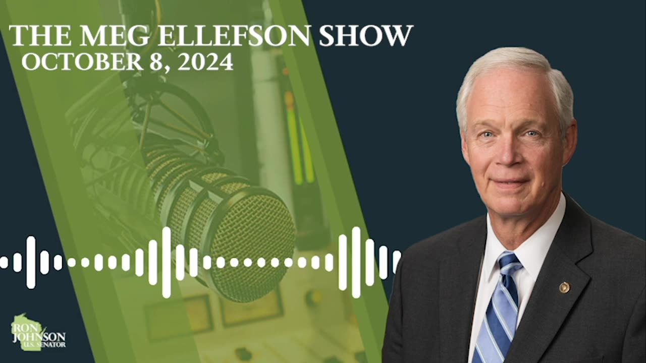 Sen. Johnson on The Meg Ellefson Show 10.8.24