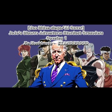 [Joe Biden sings/AI Cover] JoJo's Bizarre Adventure OP 3 Jin Hashimoto - STAND PROUD